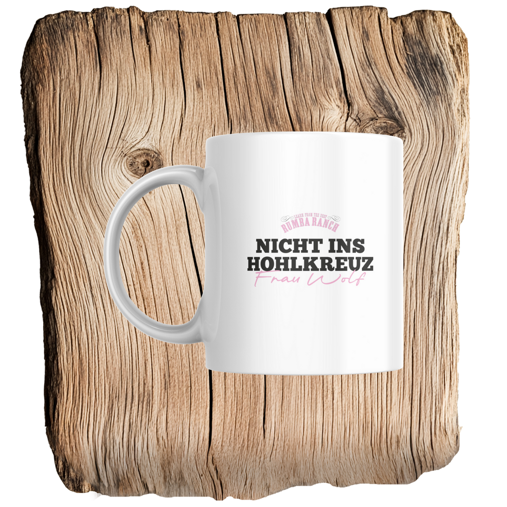 Nicht ins Hohlkreuz - Tasse