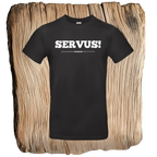 Servus Unisex T-Shirt