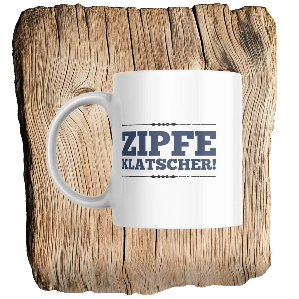Zipfeklatscher Tasse