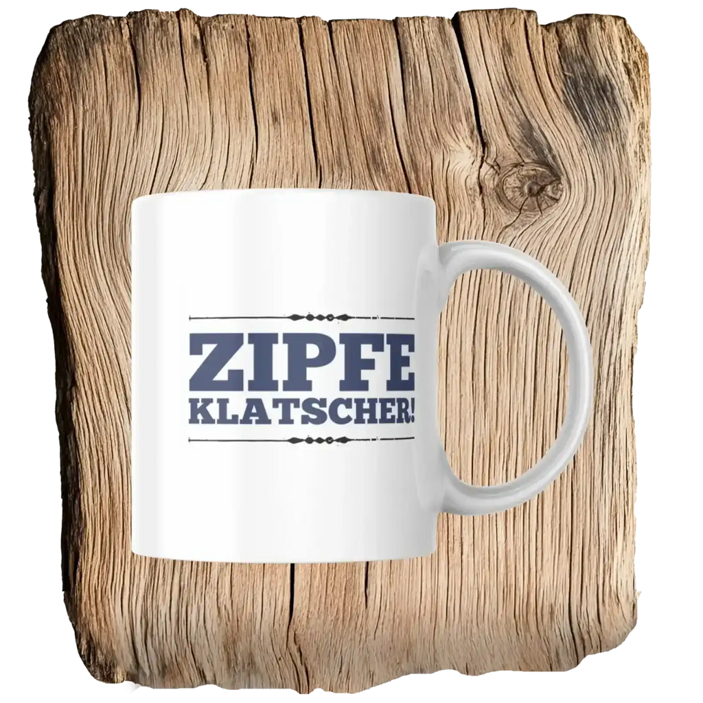 Zipfeklatscher Tasse