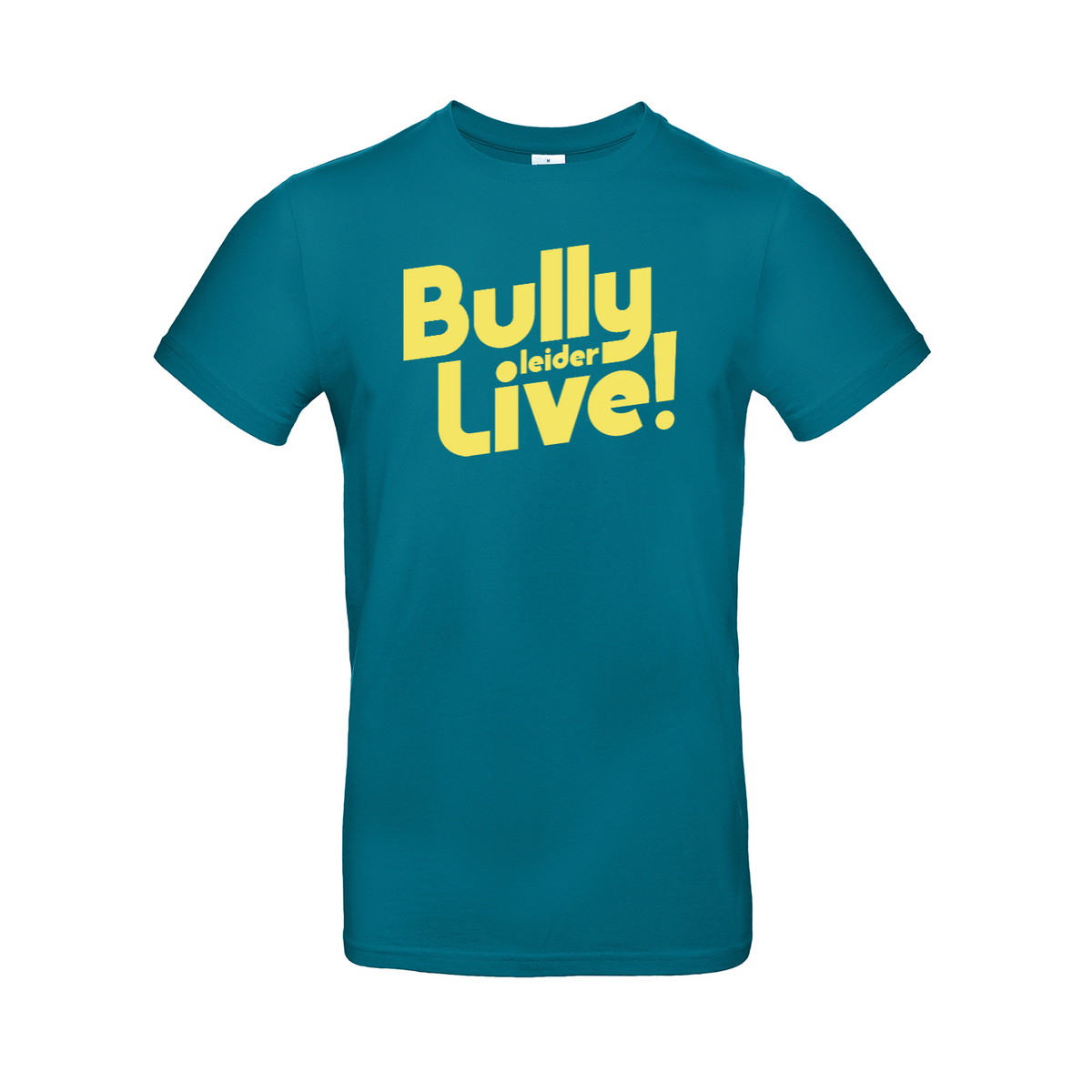 Bully Leider Live! - Unisex T-Shirt - Türkis