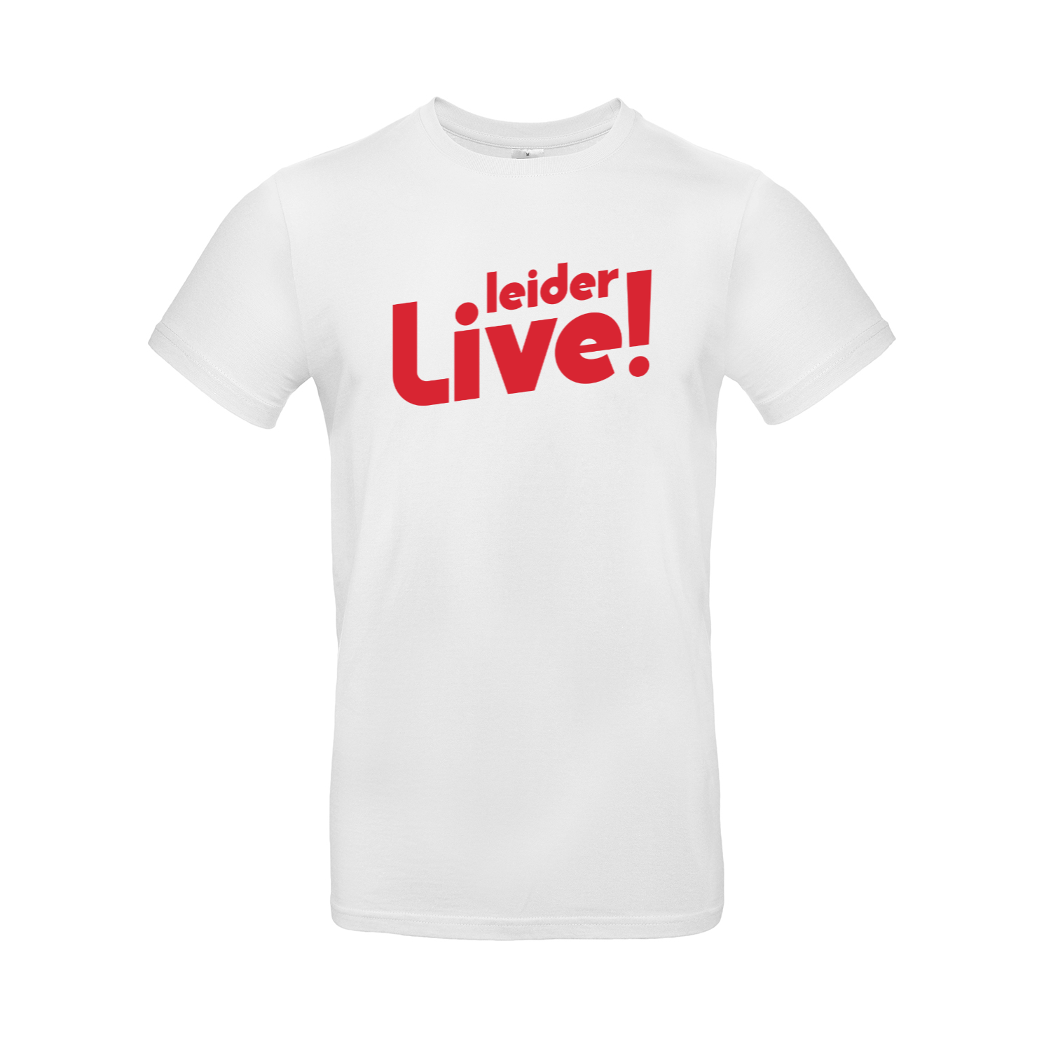 Leider Live! - Unisex T-Shirt - Weiß