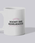 Nicht ins Hohlkreuz - Tasse
